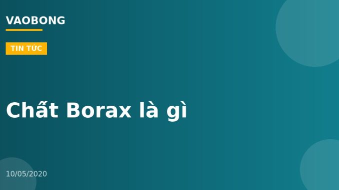Chất Borax là gì