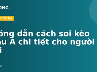 Hướng dẫn cách soi kèo châu Á chi tiết cho người mới