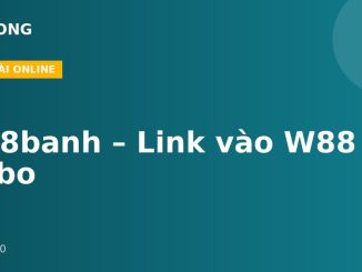 W88banh – Link vào W88 Sicbo